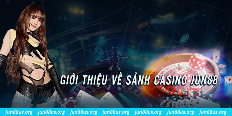 Khám Phá Sảnh Casino Với Kho Game Đổi Thưởng Đồ Sộ Cực Chất 4 Đôi nét sơ lược về chuyên mục Casino