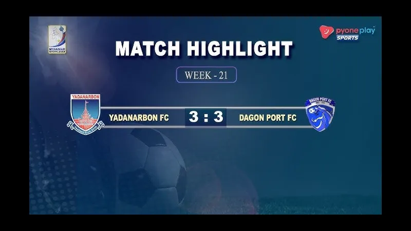 Trận đấu nổi bật giữa Yadanarbon và Dagon