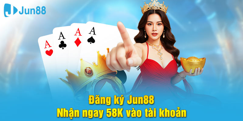 Jun88 🎖️ Trang chủ Jun88.com Việt Nam - Link Jun888 phiên bản 1 14 Đăng ký Jun88 thành công nhận 58k liền tay