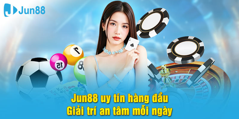 Jun88 🎖️ Trang chủ Jun88.com Việt Nam - Link Jun888 phiên bản 1 10 Jun88 là cổng game cá cược giải trí hàng đầu